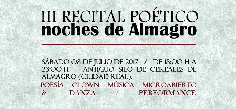 Almagro El III Recital de Poesía Noches de Almagro se celebra este año en el antiguo Silo